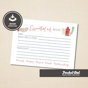 May include: A white recipe card with the words "Essential oil RECIPE" in red script. The card has lines for name, directions, and ingredients. Illustrations of essential oil bottles and ingredients are in the top right corner. A black circle with "INSTANT DOWNLOAD" is in the top left.