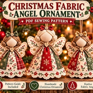 May include: Three fabric angel ornaments featuring cream, red, and green patterned dresses with lace trim, small wooden heart buttons, and bows. The text reads CHRISTMAS FABRIC ANGEL ORNAMENT, PDF SEWING PATTERN, Pattern Guide Included, Handmade Christmas Ornament, Festive Fabric Angel.