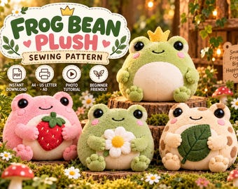 Könnte beinhalten: Ein Schnittmuster für ein Frosch-Stofftier mit dem Text FROG BEAN PLUSH SEWING PATTERN. Vier Frosch-Plüschtiere sind abgebildet: eines mit Krone, eines mit Erdbeere, eines mit Gänseblümchen und eines mit einem grünen Blatt.
