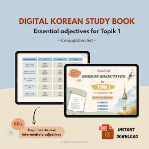 Op de afbeelding: Een digitaal Koreaans studieboek voor Topik 1 met een vervoegingslijst van 80+ essentiële bijvoeglijke naamwoorden. Het scherm toont twee tablets met tabellen van Koreaanse bijvoeglijke naamwoorden, betekenissen en tijden, en de N Seoul Tower.
