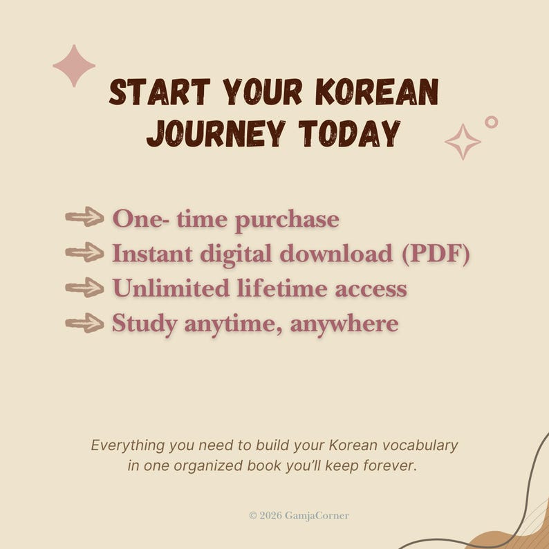 May include: A beige digital graphic with dark brown text reading START YOUR KOREAN JOURNEY TODAY. It lists features including One-time purchase, Instant digital download (PDF), Unlimited lifetime access, and Study anytime, anywhere with arrows.