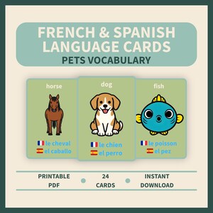 May include: Educational flashcards for learning French and Spanish pet vocabulary. The cards feature illustrations of a horse, dog, and fish, with the French and Spanish words below each image. The text on the card reads "Printable PDF", "24 Cards", and "Instant Download".