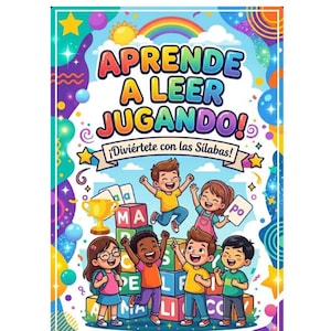 May include: A colorful educational poster titled APRENDE A LEER JUGANDO! ¡Diviértete con las Sílabas! featuring a group of five diverse children jumping and smiling around a stack of alphabet blocks and a gold trophy against a vibrant background.