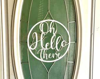 Oh Hello There Front Door Greeting Sign Birch Wood Laser Cut Design White 11” Monogram Cursive Sign