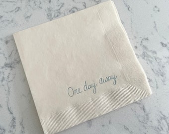 25 One Day Away Rehearsal Dinner  Wedding Custom Cocktail Napkins Ivory Napkins Dusty Blue ink 3 Ply Paper beverage napkins 5x5