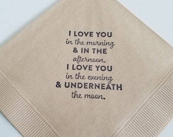 I Love You In the Morning Afternoon and Evening Underneath the Moon Light Burlap 3 ply Paper Beverage Wedding Cocktail Napkins- Set of 50