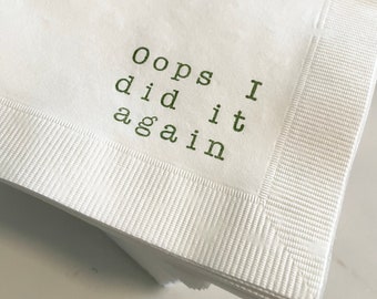 25 Oops I did it again white three ply cocktail napkins in Olive Ink 5X5 inches paper party napkin second baby shower funny napkins