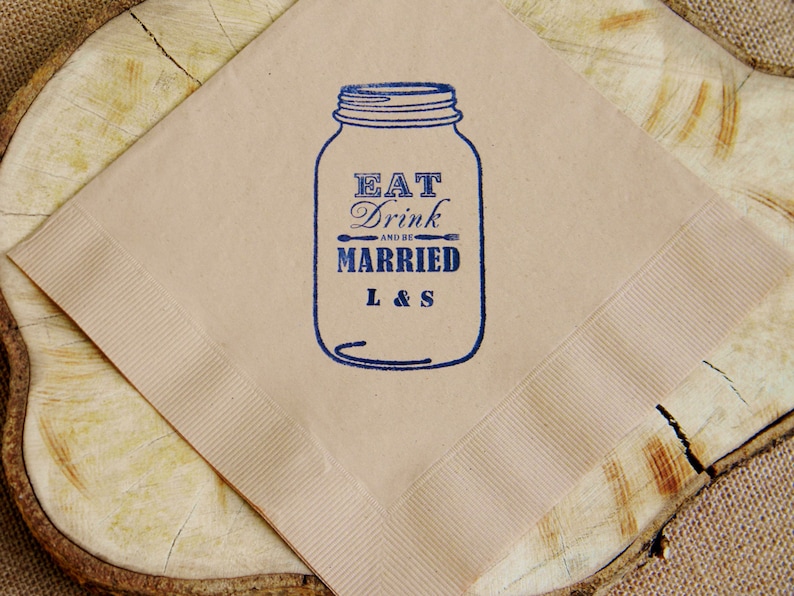 set of 50 Eat Drink and Be Married Personalized Mason Jar Light Burlap Kraft Paper Wedding Dinner Napkins in Navy ink