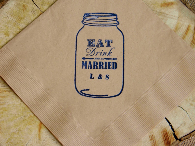 set of 50 Eat Drink and Be Married Personalized Mason Jar Light Burlap Kraft Paper Wedding Dinner Napkins in Navy ink