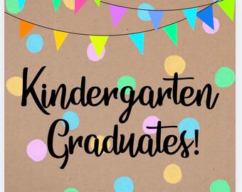 Kindergarten graduation banner!