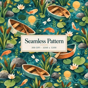 May include: A seamless pattern featuring wooden rowboats, orange koi fish, white water lilies, green lily pads, cattails, dragonflies, and gray stones on a dark teal water background. The center text reads Seamless Pattern 300 DPI 3200 x 3200.
