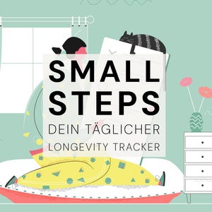 Könnte beinhalten: Illustration einer Person in gelbem Pyjama mit geometrischen Formen, die im Bett liest, mit einer schwarz-weißen Katze. Der Text "SMALL STEPS DEIN TÄGLICHER LONGEVITY TRACKER" wird in einem weißen Feld angezeigt.