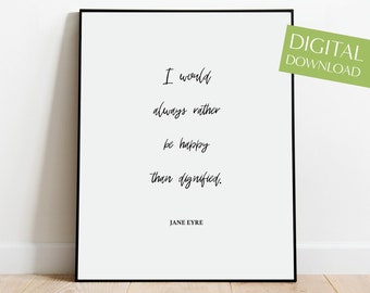 Jane Eyre Quote Print, PRINTABLE Digital Download, Charlotte Bronte Happy Quote, Literary Wall Art, Literary Poster, Feminist Wall Art