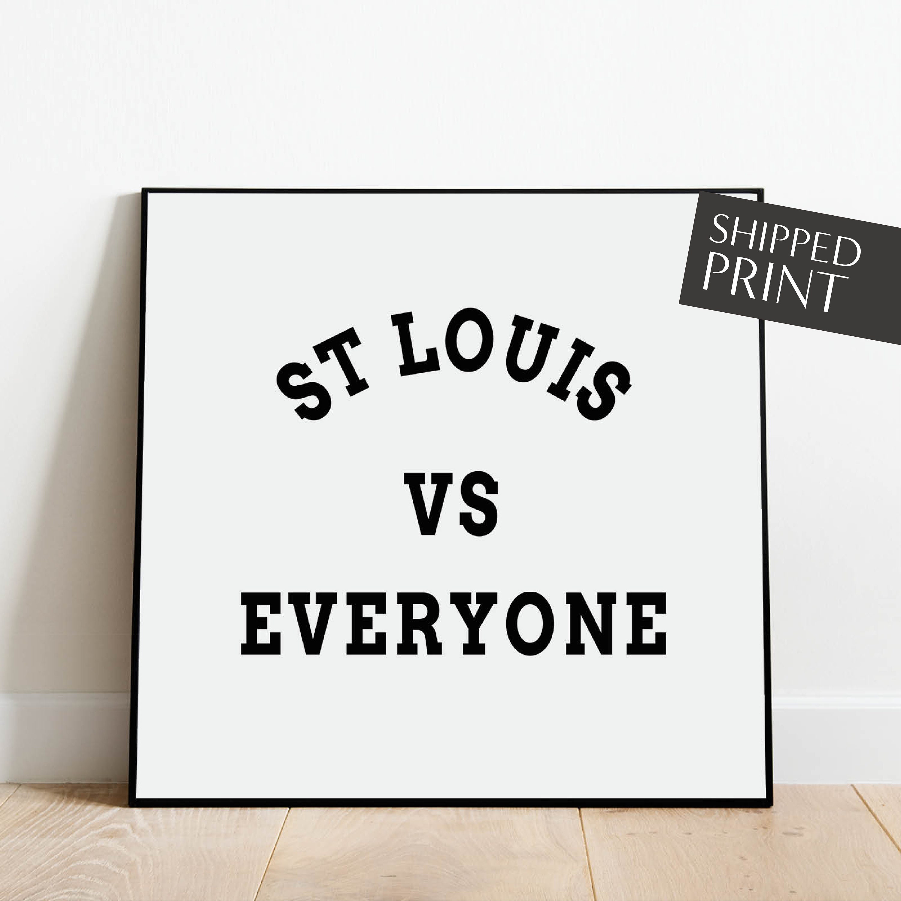 St Louis Vs Everyone St Louis Football St Louis Wall Art St 