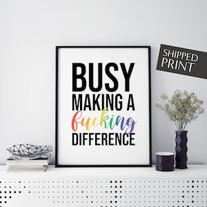 Busy Making a Difference Poster,  Social Activist Art, Activist Print, Equality Wall Decor, LGBT Wall Art, Activism Wall Decor