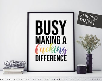 Busy Making a Difference Poster,  Social Activist Art, Activist Print, Equality Wall Decor, LGBT Wall Art, Activism Wall Decor