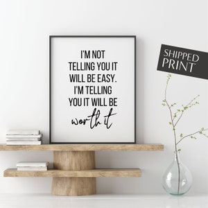 It Will Be Worth It,  Inspirational Wall Art, Motivational Wall Decor, Black and White, Dorm Wall Decor, Inspirational Print