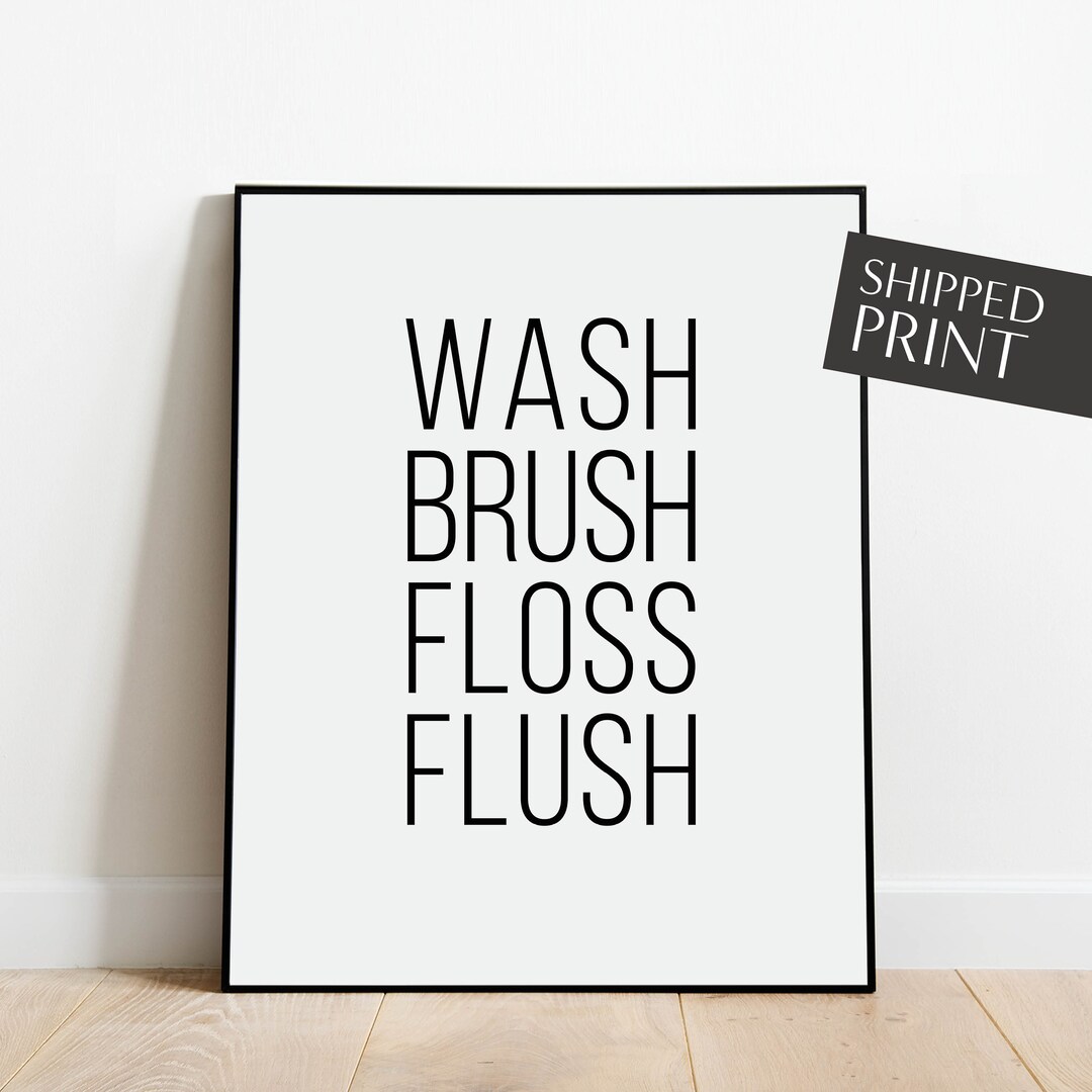 Funny Bathroom Wall Art, Wash Brush Floss Flush Print, Black and White