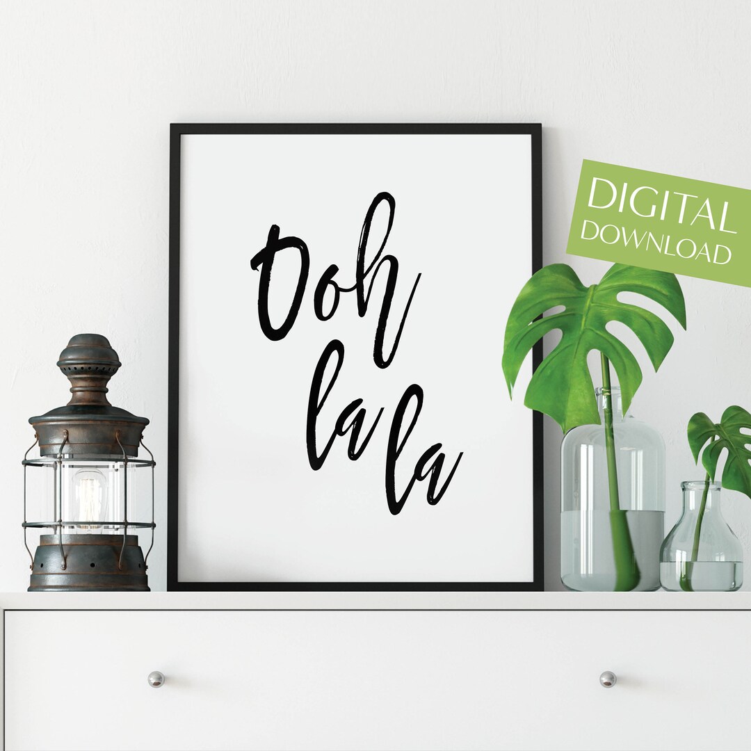 Stampa Ooh La La, Download digitale STAMPABILE, Poster Ooh La