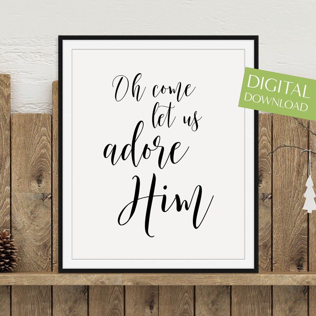 Oh Come Let Us Adore Him PRINTABLE, Christmas Wall Decor, Digital ...