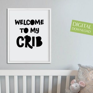 Welcome to My Crib, PRINTABLE Monochrome Nursery, Nursery Decor, Digital Download, Nursery Wall Art, Neutral Nursery, Grey Nursery Print