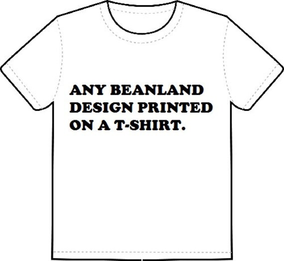 BEANLAND T-SHIRT any design from the shop on a t-shirt | Etsy