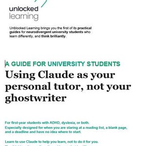 Op de afbeelding: Een witte boekomslag met de titel "Using Claude as your personal tutor, not your ghostwriter." Het boek is een gids voor universiteitsstudenten, vooral voor degenen met ADHD of dyslexie. De omslag bevat ook het "unlocked learning" logo.