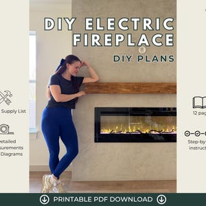 Puede incluir: Un documento digital titulado DIY ELECTRIC FIREPLACE DIY PLANS que incluye una descarga en PDF imprimible de 12 páginas. Contiene una lista de herramientas y suministros, medidas detalladas, diagramas 3D e instrucciones paso a paso.