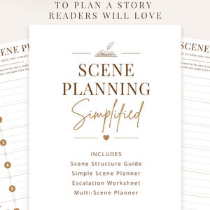 May include: A white document titled A SIMPLE FRAMEWORK TO PLAN A STORY READERS WILL LOVE, featuring the text SCENE PLANNING Simplified, an icon of an open book with a quill, and a list of included tools like Scene Structure Guide.
