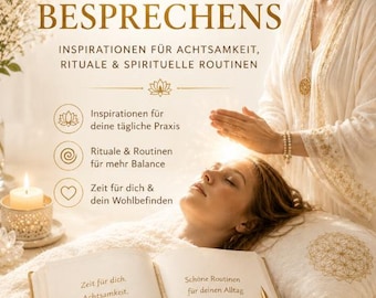 Die Kunst des Besprechens – Spirituelle Gebete & altes Wissen | Meditation Achtsamkeit | Digitales E-Book PDF