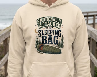 Funny Camping Hoodie, Emotionally Attached To My Sleeping Bag, Introvert Camper Gift, Cozy Outdoor Gildan Hoodie