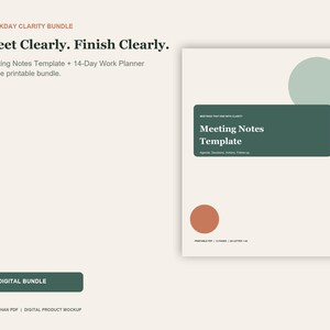 May include: A Workday Clarity Bundle digital product mockup featuring a Meeting Notes Template and 14-Day Work Planner. The design includes text reading Meet Clearly. Finish Clearly. and Meeting Notes Template with sage green and terracotta circles.