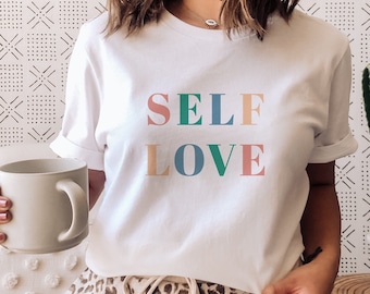 Self Love Slogan T-Shirt, Self Love, Printed Tee, Valentines Gift, Galentine’s Day Gift, Slogan TShirt, Lounge Top, Empowerment T-Shirt