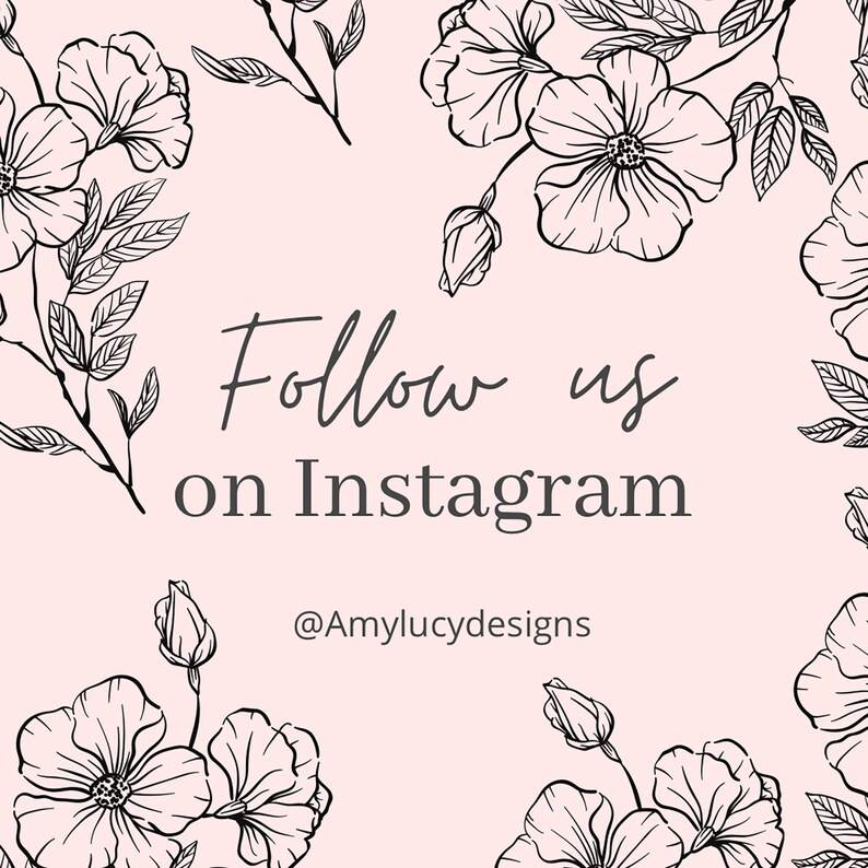 May include: A pink background with black floral illustrations and the text "Follow us on Instagram @Amylucydesigns".