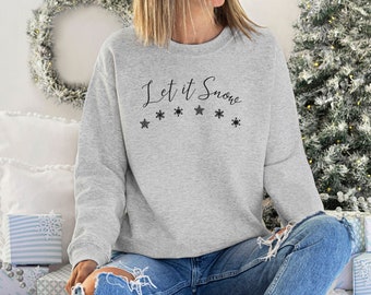 Let It Snow Christmas Sweatshirt, Snow Christmas Sweatshirt, Women’s Christmas Jumper, Christmas Sweater, Ladies Xmas Sweater, Snow Sweater