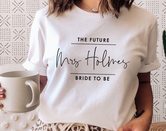 Personalised Future Mrs T-Shirt, Bride T-Shirt Gift, Wife To Be T-Shirt, Engagement T-Shirts, Wedding Morning, Wife Mrs Top, Custom Fiancée