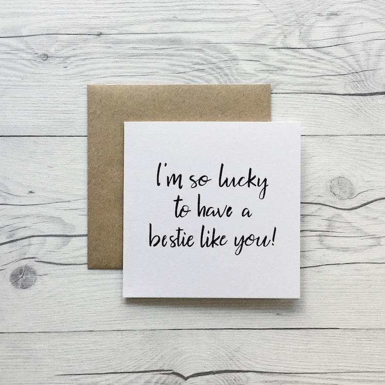 I/'m so lucky to have a bestie like you hand lettered best friend greeting card with kraft luxury envelope