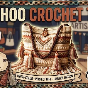 May include: A multi-color crochet tote bag with a boho style design. The bag features a detailed stitch pattern, tassels, and a braided strap. The image includes text that reads "BOOHOO CROCHET TOTE" and "HANDMADE WITH LOVE".