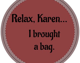 Relax Karen I brought a bag Retractable Pet Leash | Funny Dog Walking Accessory