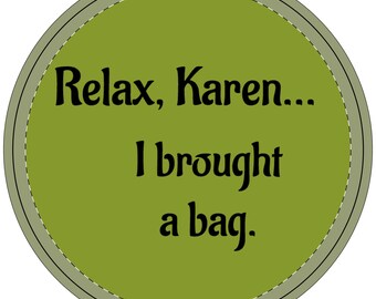 Relax Karen I brought a bag Retractable Pet Leash | Funny Dog Walking Accessory
