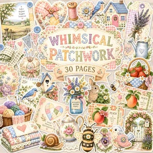 Könnte beinhalten: Eine Sammlung von gestanzten Papier-Ephemera mit Patchwork-Mustern, Blumenarrangements, einem Erdbeerkorb, einer Teekanne, einer Schnecke, Bienen, Vögeln, einem Hasen und einem Haus, mit dem Text Whimsical Patchwork 30 Pages.