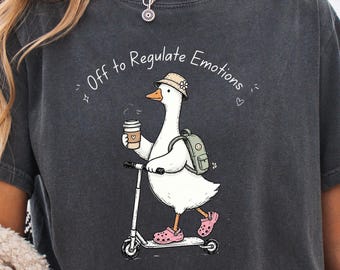 Off to Regulate Emotions Shirt, Silly Goose Comfort Colors® Tee, SEL Counselor Gift, Social Worker Shirt, Mental Health Teacher, BCBA Shirt