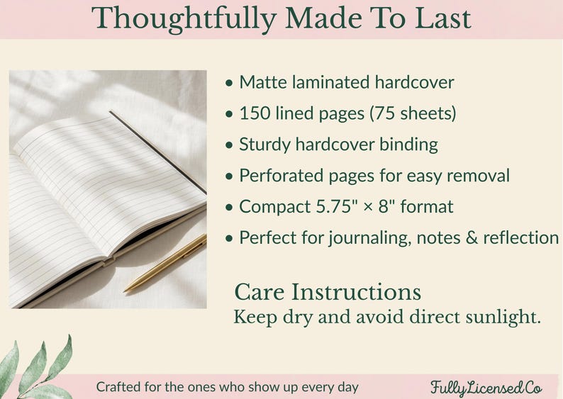May include: An open notebook with lined pages and a gold pen, accompanied by text listing features: matte laminated hardcover, 150 lined pages, sturdy binding, perforated pages, and a 5.75 inch by 8 inch format. Care instructions include keeping it dry.