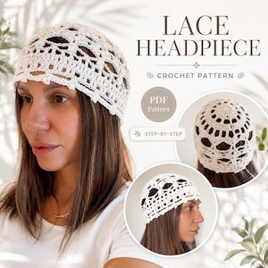 Op de afbeelding: Een wit gehaakt kanten hoofddekselpatroon met een circulair opengewerkt ontwerp. De tekst luidt LACE HEADPIECE CROCHET PATTERN, PDF Pattern en STEP-BY-STEP. Het hoofddeksel wordt getoond op een hoofd en als bovenaanzicht.