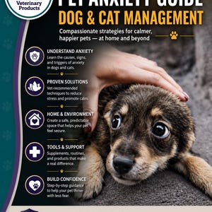 May include: A digital informational flyer titled Vet-Written Pet Anxiety Guide Dog & Cat Management. It features a brown puppy, bulleted sections on understanding anxiety, proven solutions, home environment, tools, support, and building confidence.
