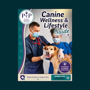 May include: A Canine Wellness & Lifestyle Guide featuring a veterinarian in blue scrubs and a face mask examining a tan dog with a stethoscope. The text includes Premier Veterinary Products, Vet Developed, Pet Approved, Owner Trusted, and Expert Guidance. Happier Pets.