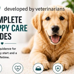 May include: A golden retriever puppy lying down with text that reads: developed by veterinarians, COMPLETE PUPPY CARE GUIDES, and Expert guidance for a healthy start and a happy lifetime. Four circular icons feature a dog, heart, bowl, and shield.