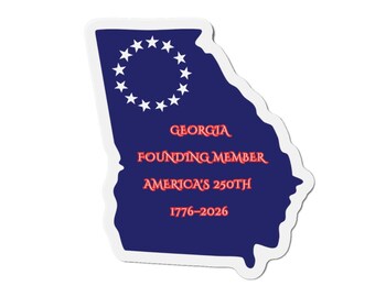 Georgia State Magnet: Miembro fundador del 250 aniversario de Estados Unidos (1776-2026)