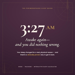 May include: A dark purple digital graphic titled The Perimenopause Sleep Guide. It displays the time 3:27 AM in large white font, followed by the text: Awake again—and you did nothing wrong. Your sleep changed for a real, physical reason—and there's a clinically proven way to get it back. The bottom lists: GUIDE • TRACKERS • INTERACTIVE SLEEP CALCULATOR.