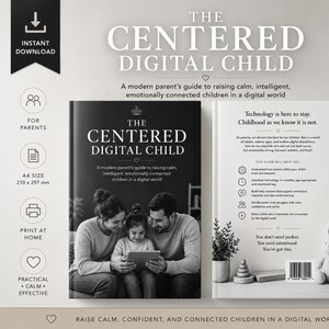 May include: A book titled "The Centered Digital Child" with a black cover featuring a family looking at a tablet. The book's back cover is white with text and a bunny toy. The book is a guide for parents.